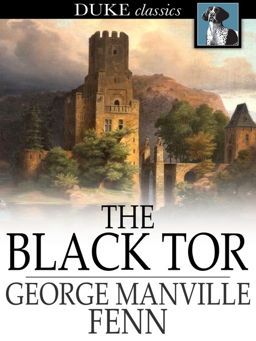Title details for The Black Tor by George Manville Fenn - Available